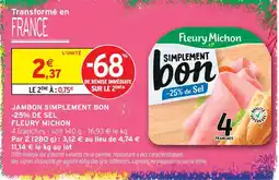 Intermarché Hyper Fleury michon jambon simplement bon -25% de sel offre