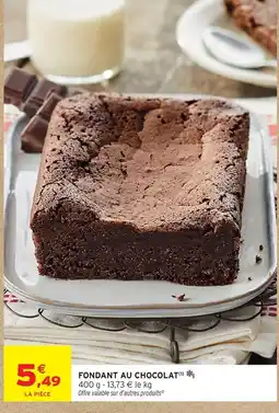 Intermarché Hyper Fondant au chocolat offre