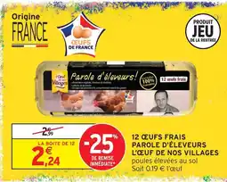 Intermarché Hyper L’œuf de nos villages 12 œufs frais parole d'éleveurs offre