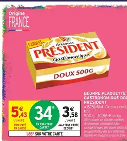 Intermarché Hyper Président beurre plaquetté gastronomique doux offre