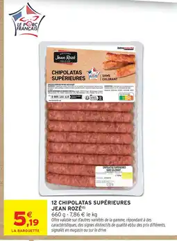 Intermarché Hyper Jean rozé 12 chipolatas supérieures offre