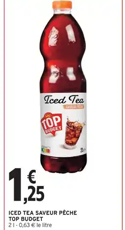 Intermarché Hyper Top budget iced tea saveur pêche offre