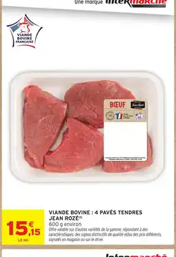 Intermarché Hyper Jean rozé viande bovine : 4 pavés tendres offre
