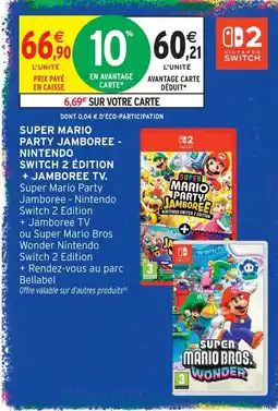 Intermarché Hyper Nintendo switch super mario party jamboree 2 édition + jamboree tv offre