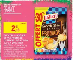 Intermarché Hyper Lustucru selection gnocchi à poêler extra fromage offre