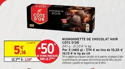 Intermarché Hyper Côte d'or mignonnette de chocolat noir offre