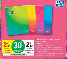 Intermarché Hyper Oxford cahier easybook fusion offre