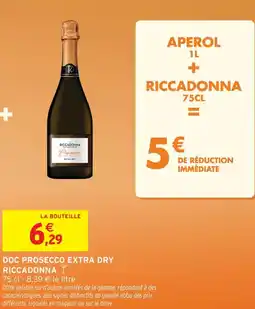 Intermarché Hyper Riccadonna doc prosecco extra dry offre