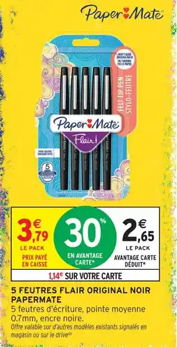 Intermarché Hyper Paper mate 5 feutres flair original noir offre