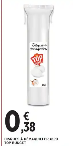 Intermarché Top budget disques à démaquiller x120 offre