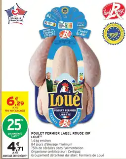 Intermarché Hyper Loué poulet fermier label rouge igp offre