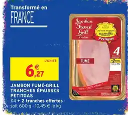 Intermarché Hyper Petitgas jambon fumé-grill tranches épaisses offre