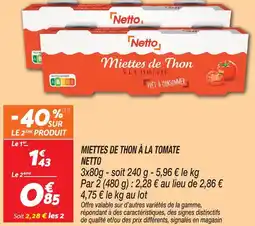 Netto Netto miettes de thon à la tomate offre