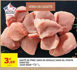 Intermarché Hyper Jean rozé sauté de porc sans os (épaule sans os, pointe sans os) offre