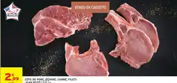 Intermarché Côte de porc (échine, carré, filet) offre