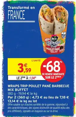 Intermarché Mix buffet wraps trip poulet pané barbecue offre