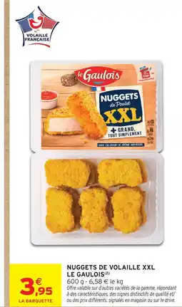 Intermarché Le gaulois nuggets de volaille xxl offre