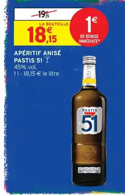 Intermarché Pastis 51 apéritif anisé offre