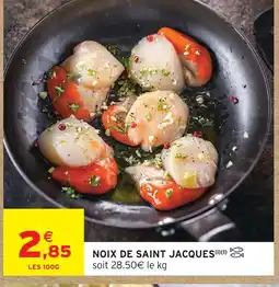 Intermarché Noix de saint jacques offre