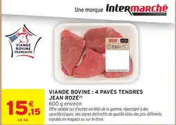 Intermarché Jean rozé viande bovine : 4 pavés tendres offre