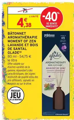 Intermarché Hyper Glade bâtonnet aromathérapie moment of zen lavande et bois de santal offre