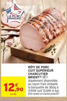 Intermarché Brient rôti de porc cuit supérieur charcutier offre