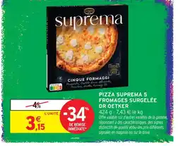 Intermarché Dr oetker pizza suprema 5 fromages surgelée offre