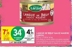 Intermarché Maison larzul langue de bœuf sauce madère offre