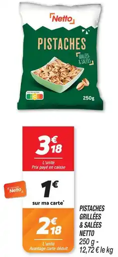 Netto Netto pistaches grillées & salées offre