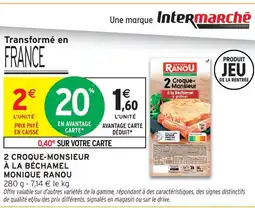 Intermarché Monique ranou 2 croque-monsieur à la béchamel offre