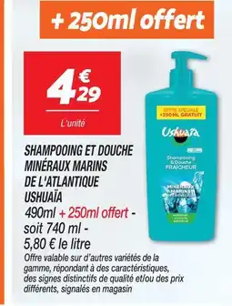 Netto Ushuaïa shampooing et douche minéraux marins de l'atlantique offre