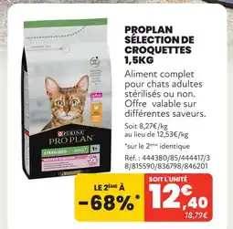 Animalis Proplan sélection de croquettes 1,5kg offre
