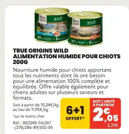 Animalis True origins wild alimentation humide pour chiots 200g offre