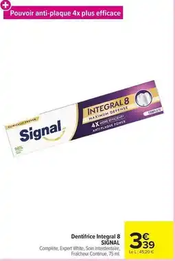 Carrefour Drive Signal - dentifrice integral 8 offre