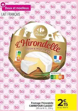 Carrefour Drive Carrefour - fromage l'hirondelle classic' offre