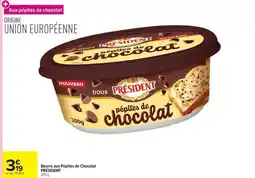 Carrefour Drive Président - beurre aux pépites de chocolat offre