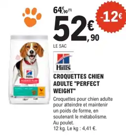 E.Leclerc Brico Hill's Croquettes chien adulte "Perfect Weight" offre
