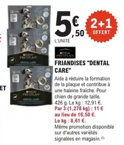 E.Leclerc Brico PURINA PRO PLAN FRIANDISES DENTAL CARE offre