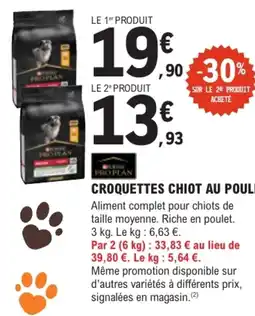 E.Leclerc Brico PURINA PRO PLAN CROQUETTES CHIOT AU POULET offre
