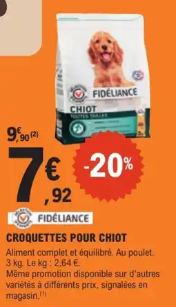 E.Leclerc Brico FIDÉLIANCE CROQUETTES POUR CHIOT offre