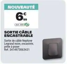 Brico Dépôt Legrand - sortie câble encastrable offre
