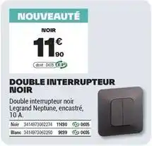 Brico Dépôt Legrand - double interrupteur noir offre