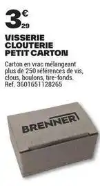 Brico Dépôt Brenner - visperie clouterie petit carton offre