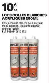 Brico Dépôt Brenner - lot 3 colles blanches acryliques 290ml offre