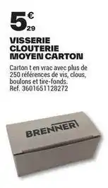 Brico Dépôt Brenner - visserie clouterie moyen carton offre