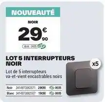 Brico Dépôt Lot 5 interrupteurs noir offre