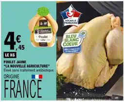 E.Leclerc LA NOUVELLE AGRICULTURE Poulet offre