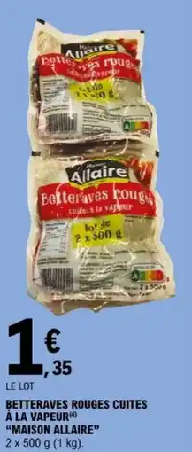 E.Leclerc Maison Allaire Betteraves rouges cuites offre