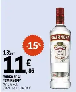 E.Leclerc SMIRNOFF VODKA N° 21 offre