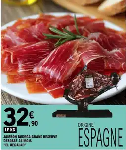 E.Leclerc JAMBON BODEGA GRAND RESERVE offre